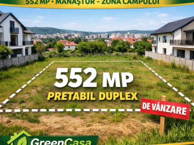 Teren intravilan de vânzare, 552 mp, Mănăștur, zona Campului